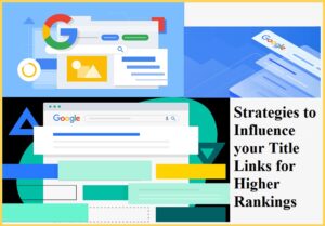 Strategies to Influence your Title Links for Higher Rankings