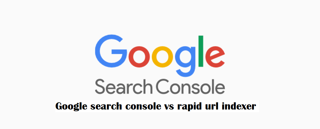 google search console vs rapid url indexer